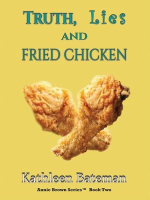 cover image of Truth, Lies and Fried Chicken